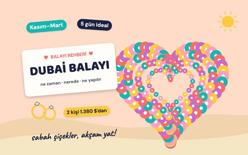 DUBAİ BALAYI yazılı kart, renkli çiçeklerden iç içe kalp kemerleri, iki yüzük ve Kasım–Mart, 5 gün ideal, 2 kişi 1.380 $'dan etiketleri