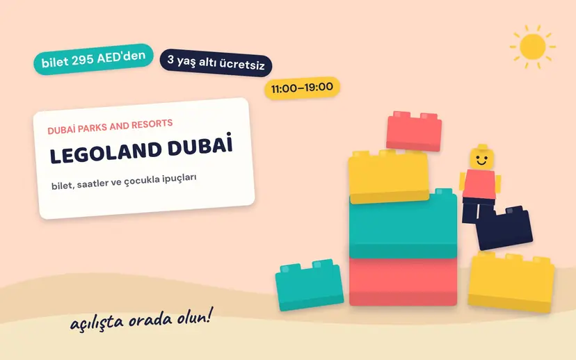 Şeftali zemin üzerinde 'Legoland Dubai' başlığı, renkli lego tuğlaları ve 'bilet 295 AED'den, 3 yaş altı ücretsiz, 11:00–19:00' notlu kâğıt kart