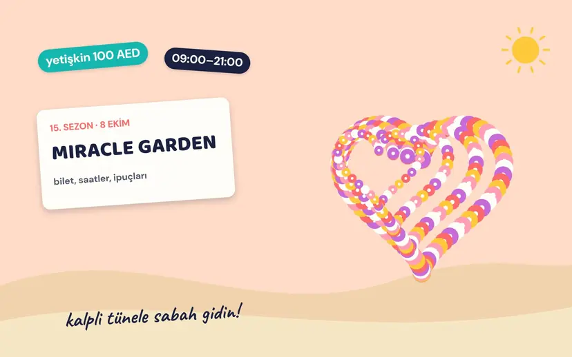 MIRACLE GARDEN kartı ve iç içe çiçekten kalpler; yetişkin 100 AED ve 09:00–21:00 etiketleri